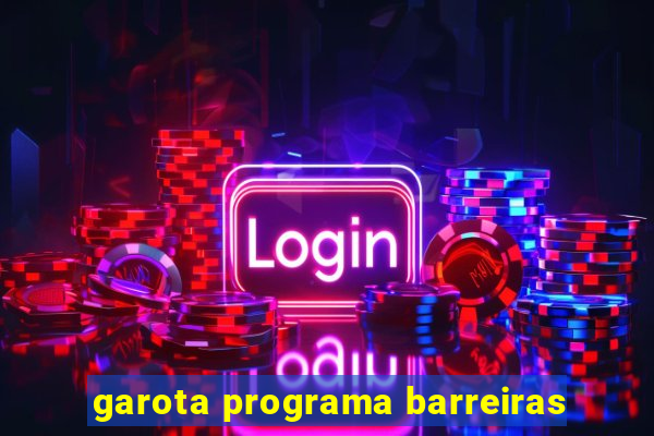 garota programa barreiras